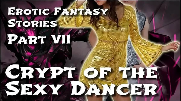 Erotic fantasy stories 7 crypt of the sexy dancer